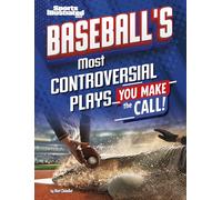 Baseball’s Most Controversial Plays: You Make the Call