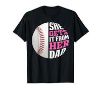 Baseball Saying She Gets It from Her Dad Funny Baseball Dad Maglietta