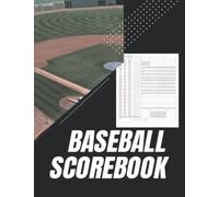 Baseball Scorebook: A Notebook With Score Sheets, Pitch Count & Line-up Cards For Coaches and Assistants