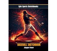 Baseball Sketchbooks: Slugger Power: Perfect Baseball Gift for Boys Ages 8-12 - 120 Blank Pages to Draw, Doodle & Create