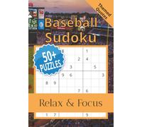 Baseball Sudoku Puzzle Book: Sudoku Puzzles for Baseball Fans | Help Calm the Mind, Relax, and Focus | 6x9 Inches, 110 Pages | 50+ Puzzles | Solutions Included