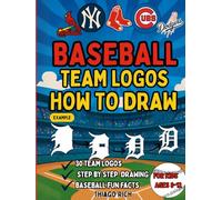 Baseball Team Logos: How to Draw for kids ages 8-12, Includes 30 team logos, Step by Step Drawing, Baseball fun Facts.