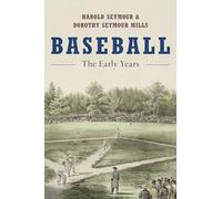 Baseball: The Early Years
