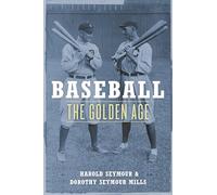 Baseball: The Golden Years: The Golden Age