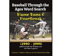 Baseball Through the Ages Word Search: Home Runs & Heartbreak (1990-1999): Ripken’s Streak, the '94 Strike, and the Power Surge Era, 1990-1999