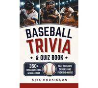 Baseball Trivia & Quiz Book: 350+ Trivia Questions & Challenges That Separate Casual Fans from Die-Hards | Great Gift for Baseball Lovers: Test Your ... Players, Teams, Records & Historic Moments