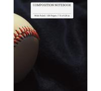 Baseball | Wide Ruled Composition Notebook | 150 Pages | 7.5x9.25 In | Ideal for School, Journaling, Creative Writing, Notes & Everyday Use | For ... Men & Women | Cool Design | Gift Notebook