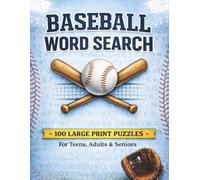 Baseball Word Search Puzzle Book for Adults and Seniors: 100 Unique Large Print Puzzles for Baseball Players, Fans and Coaches