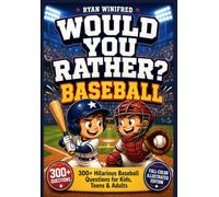 Baseball Would You Rather? Dugout Debate Edition: 300+ Hilarious Baseball Questions & Screen-Free Challenges for Kids, Teens & Adults | Perfect Gift for Players, Coaches, Families & Die-Hard Fans