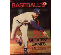 Baseball's 50 Greatest Games