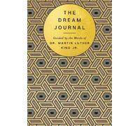 Based on the writings of MLK Jr. The Dream Journal (Copertina rigida)