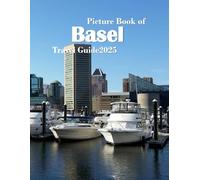 Basel Switzerland: A Beautiful Visual Journey for Travel and Photography Lovers