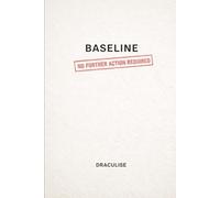 Baseline: A No Further Action Required Novella