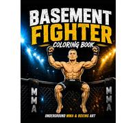 BASEMENT FIGHTER COLORING BOOK: Underground MMA & Boxing Art