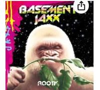 Basement Jaxx - Rooty