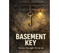 Basement Key: One key. One night. No way out.: 2