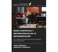 BASES CIENTÍFICAS Y METODOLÓGICAS DE LA IMPLEMENTACIÓN: DE LA COOPERACIÓN SOCIAL EN LA EDUCACIÓN SUPERIOR TÉCNICA MONOGRAFÍA