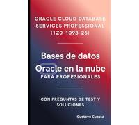 Bases de datos Oracle en la nube para profesionales: Oracle Cloud Database Services Professional (1Z0-1093-25)