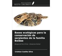 Bases ecológicas para la conservación de serpientes de la familia Boidae: Bosque de Terra Firme - Amazonia Central