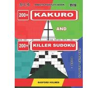 Basford Holmes Adults puzzles book. 200 Kakuro and 200 killer Sudoku (Tascabile)