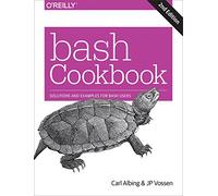 Bash Cookbook: Solutions and Examples for Bash Users