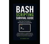 Bash Scripting Survival Guide: From Your First Script to Real-World Linux Automation