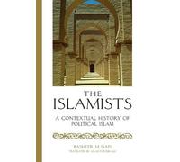 Basheer Nafi The Islamists (Tascabile)