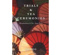 Basho Matsuo Trials & Tea Ceremonies (Tascabile)