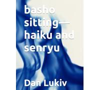 basho sitting-haiku and senryu