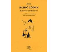 Basho zodan. Basho in frammenti