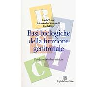 Basi biologiche della funzione genitoriale. Condizioni tipiche e atipiche