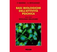 Basi biologiche dell'attività psichica. Biologia cellulare (Vol. 1)
