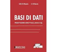 Basi di Dati. Progettazione concettuale Logica e SQL