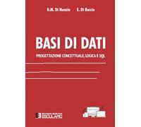 Basi di Dati. Progettazione concettuale Logica e SQL