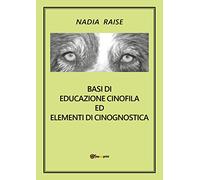 Basi di educazione cinofila ed elementi di cinognostica