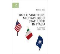 Basi e strutture militari degli Stati Uniti in Italia. Il negoziato, 1949-1954