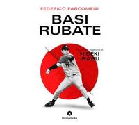 Basi rubate. Parabole e traiettorie di Hideki Irabu