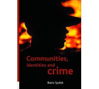 Basia Spalek Communities, identities and crime (Copertina rigida)