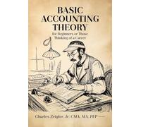 Basic Accounting Theory for Beginners or Those Thinking of a Career