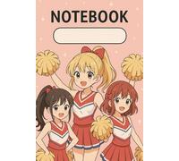 Basic Composition School Notebook, 6/9 inch: Cute cheerleaders, anime style notebook for girls, 100 lined pages and space for weekly homework notes.