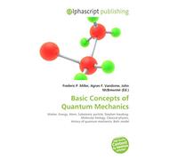 Basic Concepts of Quantum Mechanics: Matter, Energy, Atom, Subatomic particle, Stephen Hawking, Molecular biology, Classical physics, History of quantum mechanics, Bohr model