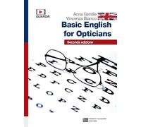 Basic English for opticians. Per gli Ist. professionali per l'industria e l'artigianato. Con e-book. Con espansione online