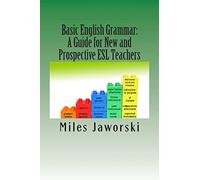 Basic English Grammar: A Guide for New and Prospective ESL Teachers: CELTA Preparation: Volume 1