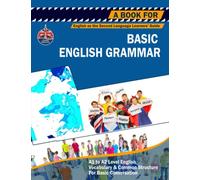BASIC ENGLISH GRAMMAR: Student Book: A1 to A2 Level Common English Vocabulary and Grammar Guide for ESL Learner / Speaker for daily Basic conversation, Worksheets, Examples, Answer Keys