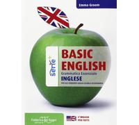 Basic english. Grammatica essenziale. Per il biennio delle Scuole superiori [Lingua inglese]