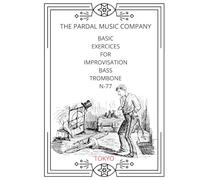 BASIC EXERCICES FOR IMPROVISATION BASS TROMBONE N-77: TOKYO