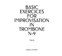 BASIC EXERCICES FOR IMPROVISATION IN TROMBONE N-9: TOKYO