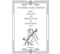 BASIC EXERCICES FOR IMPROVISATION IN VIOLONCHELO N-77: PRAGUE