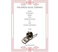 BASIC EXERCISES BOOK FOR IMPROVISATION IN THE TENOR TROMBONE N-88: SAN FRANCISO