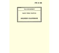 Basic Field Manual Soldier's Handbook FM 2-100: 1941